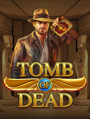 Tomb of Dead Power 4 slots